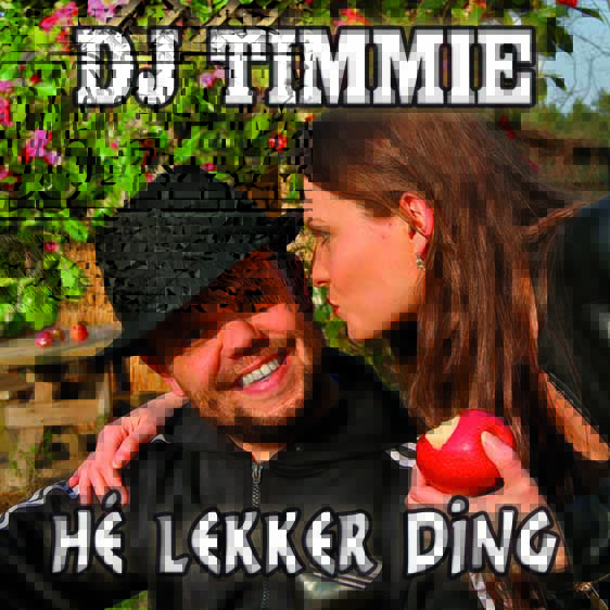DJ Timmie He lekker ding